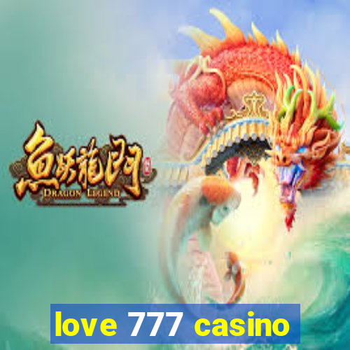 love 777 casino